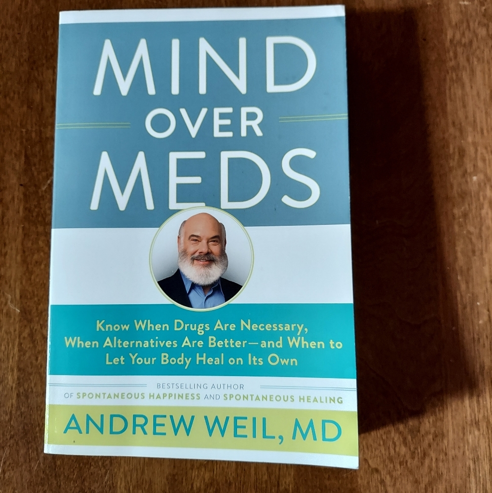 Mind Over Meds paperback book by Andrew Weil